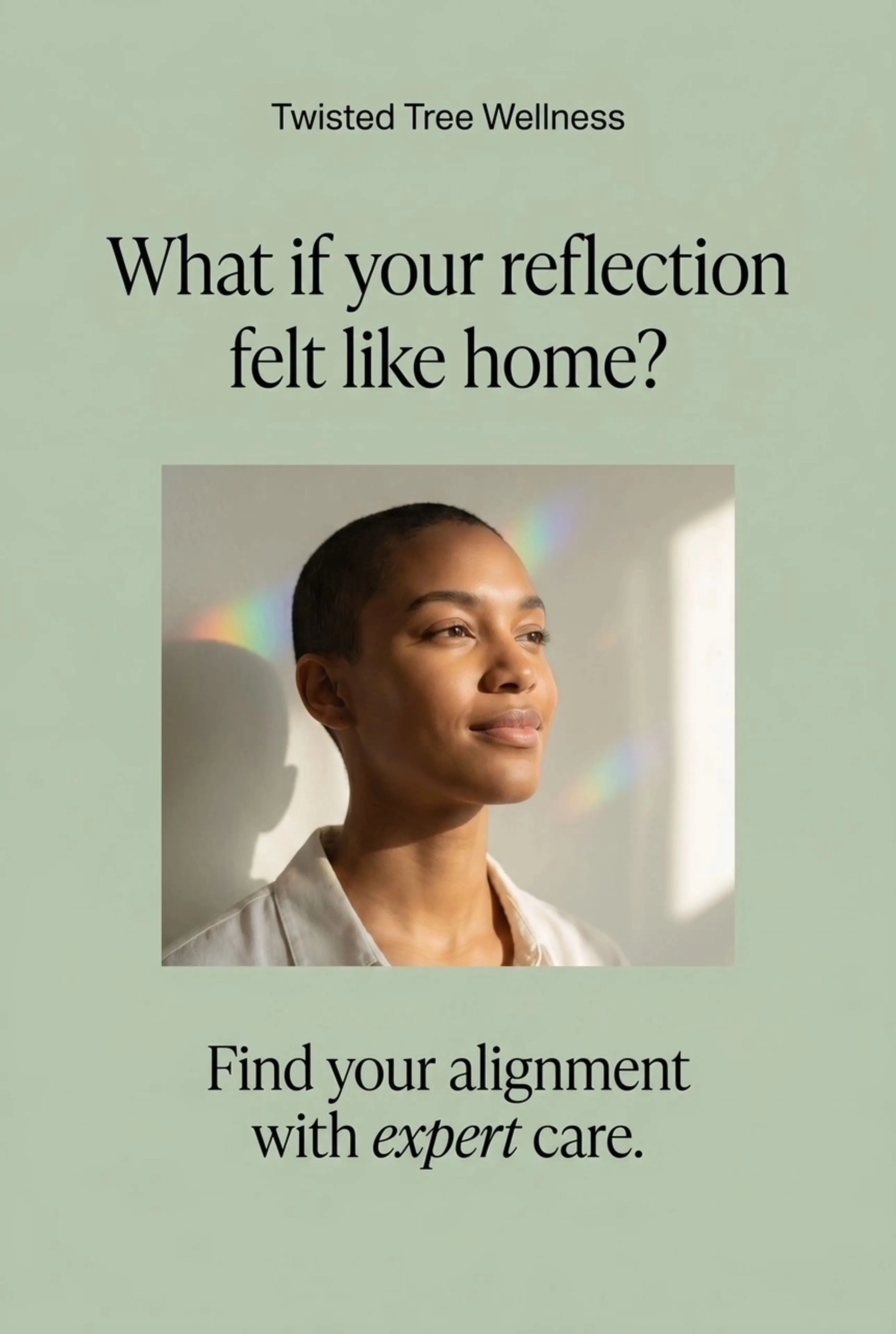 Twisted Tree Wellness poster: a person with short hair in rainbow light, asking What if your reflection felt like home?